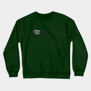 New Over Old Crewneck Sweatshirt